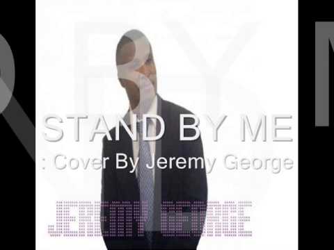 STAND BY ME: Cover By Jeremy George