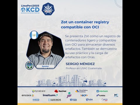 Sergio Mendez - Zot un container registry compatible con OCI