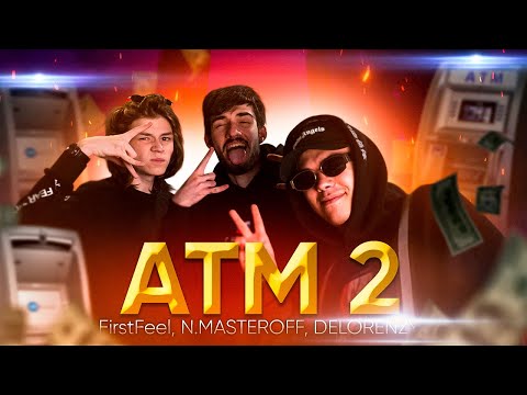 FirstFeel, N.MASTEROFF, DELORENZY - ATM 2 (ПРЕМЬЕРА КЛИПА, 2020)