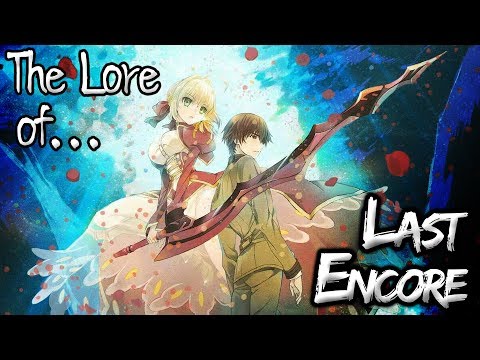 The Lore of Fate/Extra: Last Encore