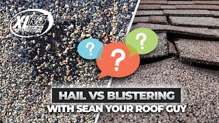 Hail Damage vs Roof Blistering with Sean Your Roof Guy | XLR8 Roofing