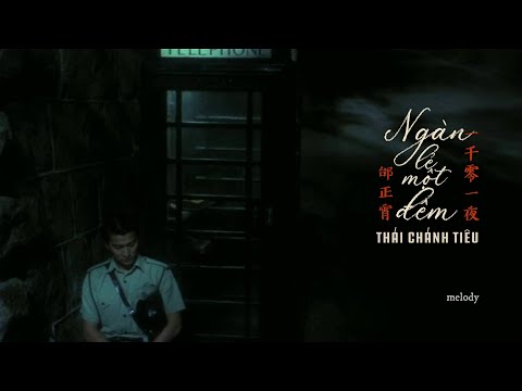 Một nghìn lẻ một đêm (Yī qiān líng yī yè - 一千零一夜) - Thái Chánh Tiêu