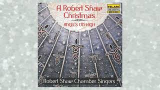 O Come, Emmanuel from A Robert Shaw Christmas: Angels On High