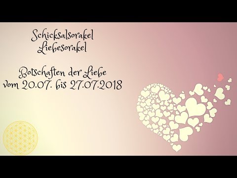 Schicksal Liebesorakel 20.07. bis 27.07.2018 / Orakel für die Liebe im Juli