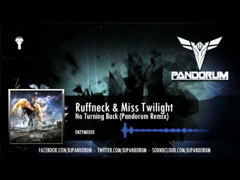 Ruffneck & Miss Twilight - No Turning Back (Pandorum Remix)
