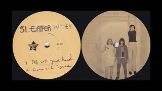 Sleater-Kinney - Off With Your Head