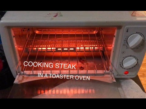 Cooking Steak In A Toaster Oven