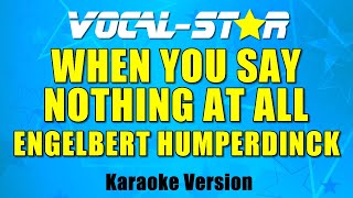 Engelbert Humperdinck - When You Say Nothing At All (Karaoke Version) with Lyrics HD Vocal-Star