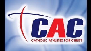 Catholic Athletes for Christ (CAC)