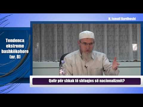 Tendenca ekstreme (8) "Qafir për shkak të shfaqjes së nacionalizmit" - Ismail Bardhoshi