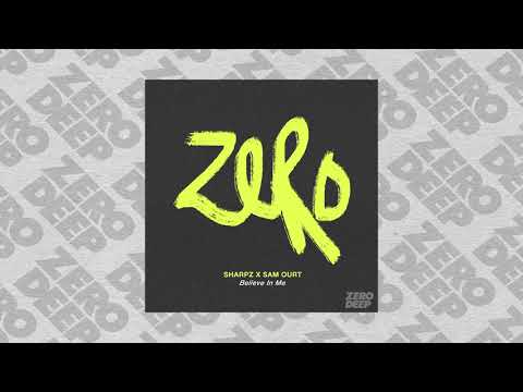 Sharpz x Sam Ourt - Believe In Me