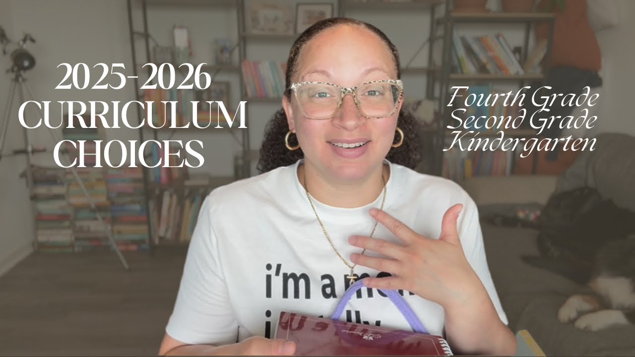 2025-2026 Curriculum Choices | 4th Grade, 2nd Grade + Kindergarten