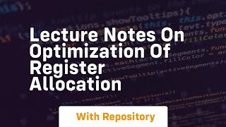 Download the video "lecture notes on optimization of register allocation"