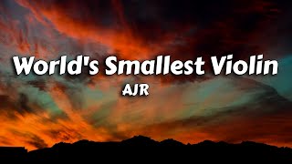 AJR - World’s Smallest Violin (Lyrics) &quot;i&#39;ll blow up into smithereens and spew my tiny symphony &quot;