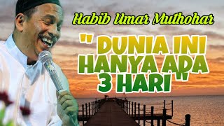 Download lagu DUNIA INI HANYA ADA TIGA HARI - CERAMAH HABIB UMAR MUTHOHAR mp3 Download lagu DUNIA INI HANYA ADA TIGA HARI - CERAMAH HABIB UMAR MUTHOHAR mp3