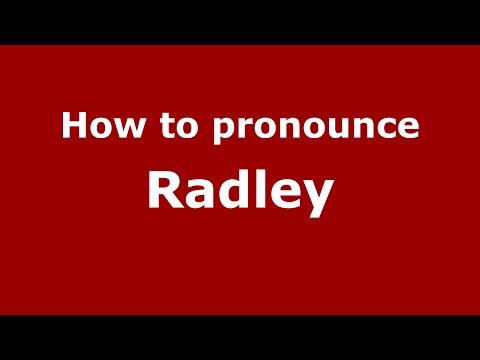 How to pronounce Radley