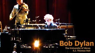 Why Try To Change Me Now - Bob Dylan @ EJ Thomas Hall, Akron - Nov. 3, 2017 (live concert audio)