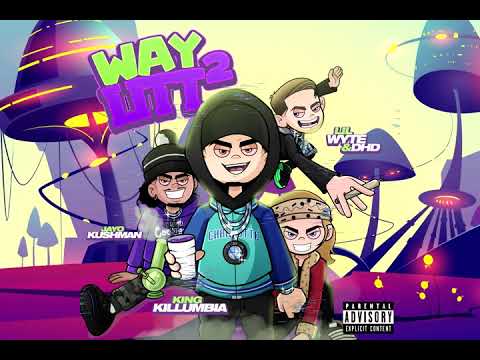 King Killumbia - Way 2 Litt (feat. DhD, Lil Wyte & Jayo Kushman)