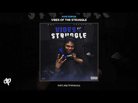 WWE DuBo$e - Vibes Of The Struggle [Vibes Of The Struggle]