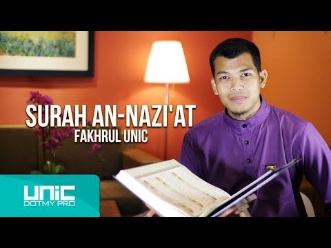 FAKHRUL UNIC -  SURAH AN NAZI'AT