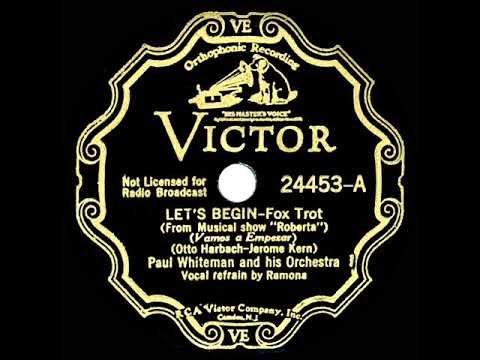 1933 Paul Whiteman - Let’s Begin (Ramona, vocal)