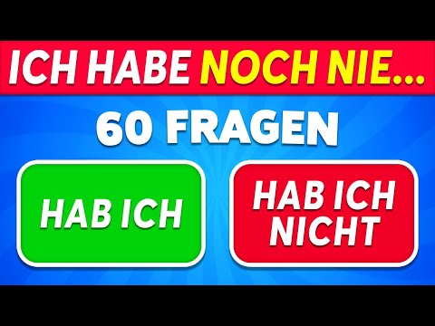 Ich hab’ noch nie… 60 Allgemeine Fragen 😳✅❌