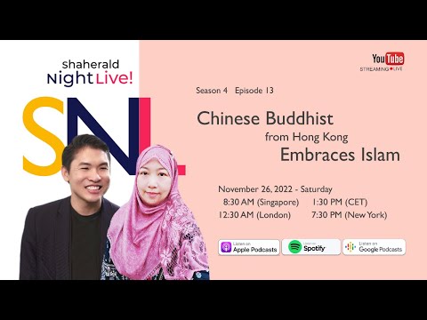 Shaherald Night Live! - S4E13 - Chinese Buddhist from Hong Kong Embraces Islam