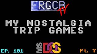 My Nostalgia Trip Games - Ep 101 MS-DOS Part 7