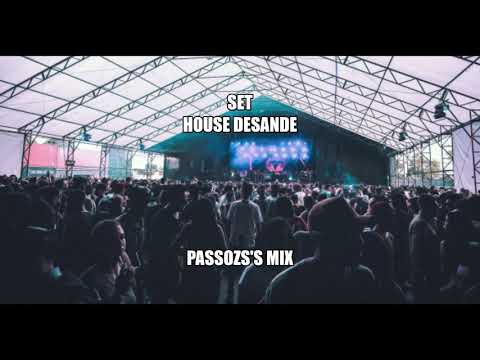 SET HOUSE DESANDE / PASSOZS'S MIX   (Victor Lou, Almanac, Illusionize)