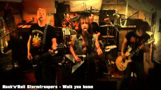Rock'n'Roll Stormtroopers - Walk you Home (Videoclip 2013)