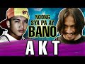 AKT | Noong Sya Pa Ay Bano | NICO ng Gapo | (Alter Ego Story)