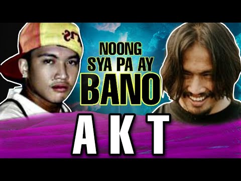 AKT | Noong Sya Pa Ay Bano | NICO ng Gapo | (Alter Ego Story)