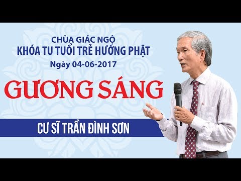 Gương Sáng 13: Cư sĩ Trần Đình Sơn