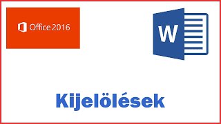 MS Office Word 2016 - 04. Kijelölések