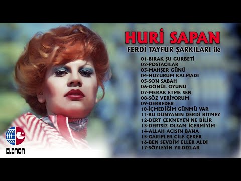 HURİ SAPAN - FERDİ TAYFUR ŞARKILARI İLE