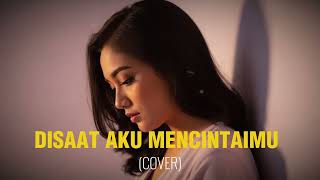 Download lagu Disaat Aku Mencintaimu - Dadali || Cover FiveVibes mp3