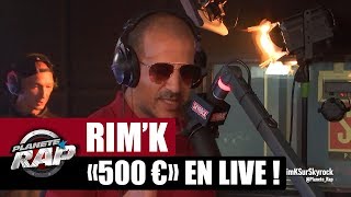 Rim&#39;K - 500€ #PlanèteRap