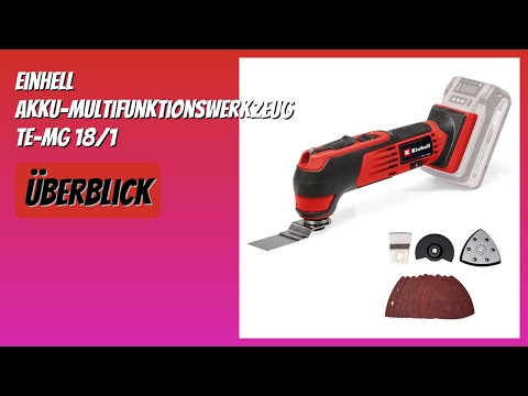 BEWERTUNG (2026): Einhell Akku-Multifunktionswerkzeug TE-MG 18/1. Infos