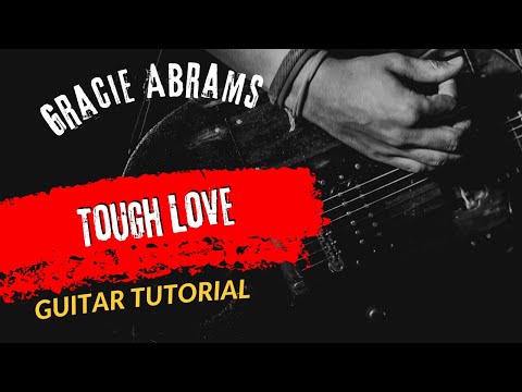 Tough Love - Gracie Abrams