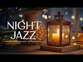 Happy Evening Space ~ Relaxing Piano Jazz Music and Soft Jazz Instrumental Music to Stress Relief