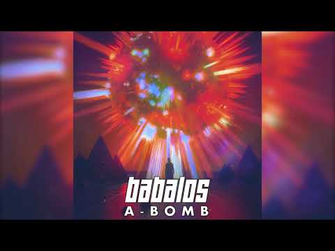 Babalos - A Bomb [HQ]