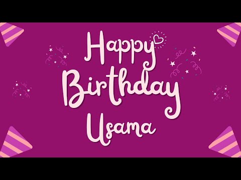 Happy Birthday Usama 🎉 | A Special Wish Just for You! | Let's Celebrate! 🎂