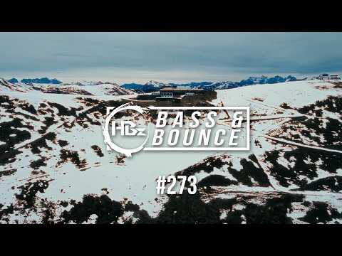 HBz - Bass & Bounce Mix #273 -  Bouncy Rave aufm Berg