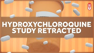 What's Happening with the Hydroxychloroquine Study Retraction