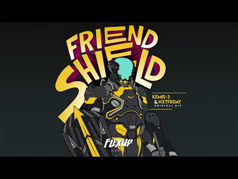 Kemis-3 & NXTFRDAY - Friend Shield