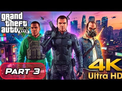 GTA 5 Enhanced Gameplay Walkthrough PART 3[4K 60FPS PC] NoCommentary