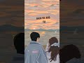 Ye Dil Ye Pagal Dil Mera 4k Full Screen Whatapp Status