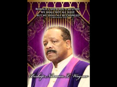 Bishop Norman L. Wagner - Lift Up Holy Hands