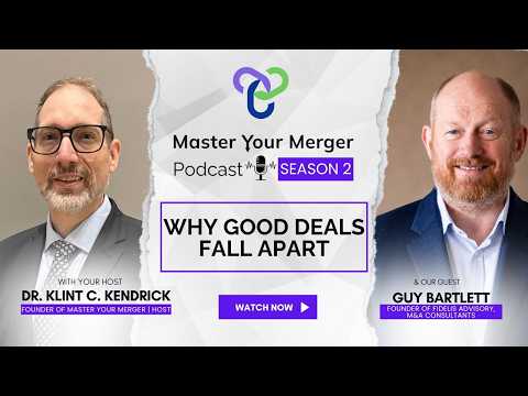 What Actually Kills Deals (It's Not the Financials) | Guy Bartlett | Master Your Merger — video