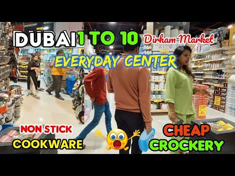 Dubai 1 To 10 Dirham Market In UAE EVERYDAY CENTER Sharjah,Cheap Crockery,Non Stick Cookware #dubai